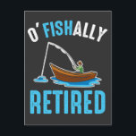 O'Fishally Remüde Funny Fisherman Retirement Postkarte<br><div class="desc">Ein phantastischer Abschlag,  der O'Fishally Remüde liest,  mit einem Cartoon eines Fischers auf einem Boot,  und eine Rolle mit dem Wort pensioniert auf dem Haken! Wenn Sie sich von der Arbeit,  Liebe zu Fisch & Lektüre lustige Pun Witze,  ist dies ein sarkastisches Outfit für Sie!</div>