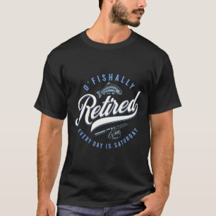 O'fishally Rentner Lustiges Angeln T-Shirt