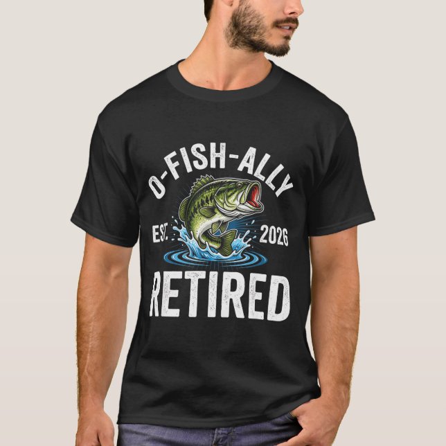 Ofishally Retired 2026 Funny Fishing Retirement Fi T-Shirt (Vorderseite)