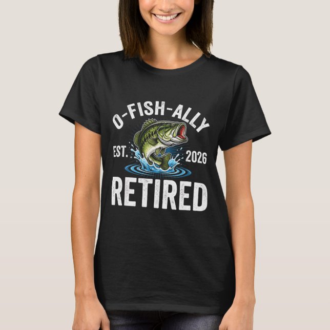 Ofishally Retired 2026 Funny Fishing Retirement Fi T-Shirt (Vorderseite)