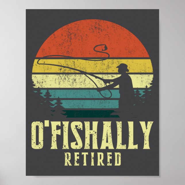 Ofishally Retired Funny Fishing Retirement  Poster (Vorne)