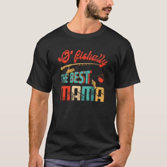 Ofishally The Best Mama Fisherwoman Cute Mom Fishi T-Shirt (Vorderseite)