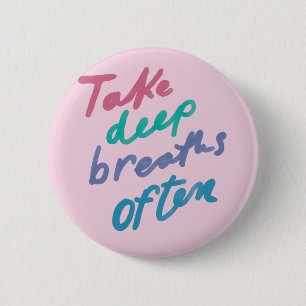 Oft tief atmen - inspirierend beruhigend button