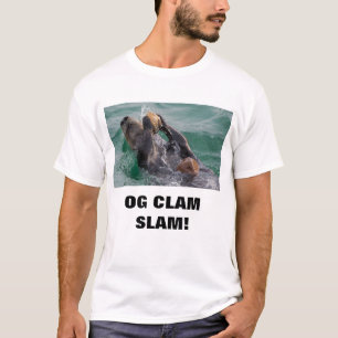 OG CLAM SLAM .........otter, mein Mann! T-Shirt