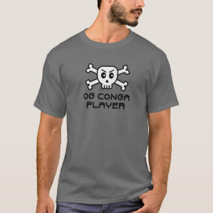 OG Conga Player Skull und Cross Bone Word Design T-Shirt
