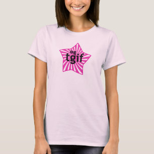 OG! tgif T-Shirt