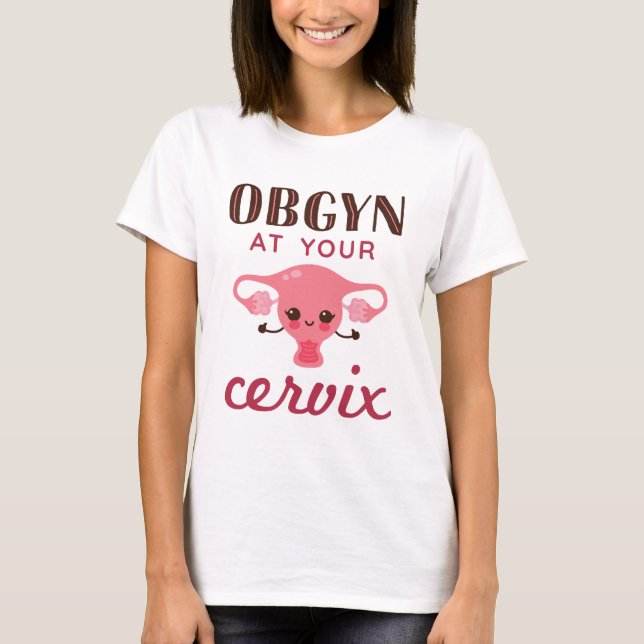 OGBYN bei Ihrem Muttermund T-Shirt (Vorderseite)