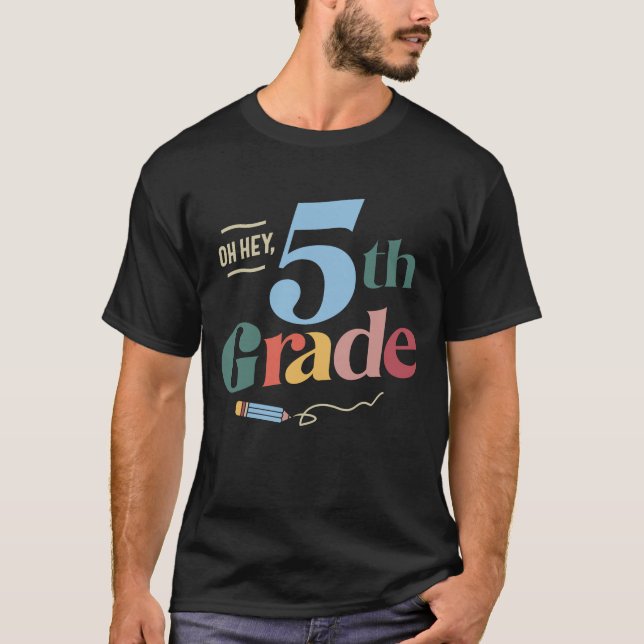 Oh, 5. Klasse, zurück zur Schule T-Shirt (Vorderseite)