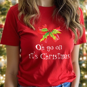 Oh auf ihn ist Weihnachtsgehen roter T-Shirt