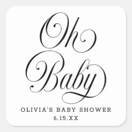 Oh Baby Elegant Script B & W Baby Shower Favor Quadratischer Aufkleber
