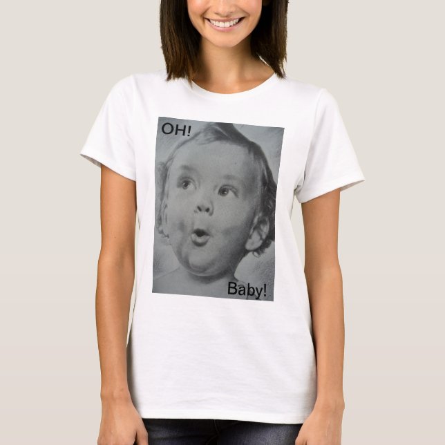 Oh, Baby! T-Shirt (Vorderseite)