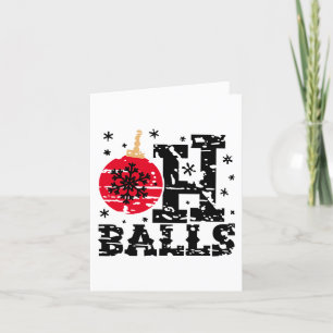 Oh Balls   Grunge Weihnachtsschmuck Spaß Feiertagskarte