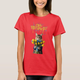 Oh, benehme dich! Niedliche Katze mit Tulips-Desig T-Shirt