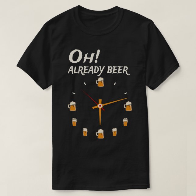 Oh bereits Beer o Clock T-Shirt (Design vorne)