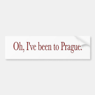 Oh bin ich nach Prag gewesen Autoaufkleber
