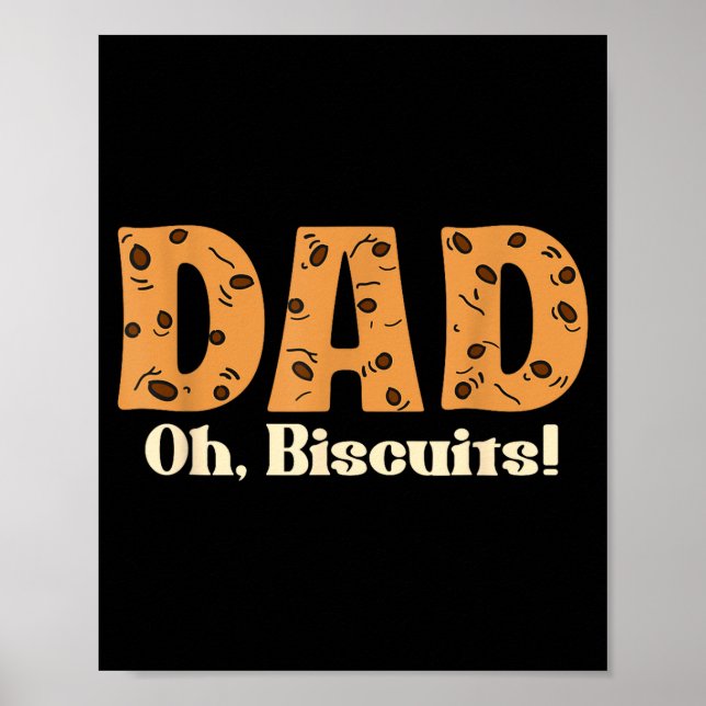 Oh Biscuits Funny Jokes Sarcastic Quote Dad Funny  Poster (Vorne)