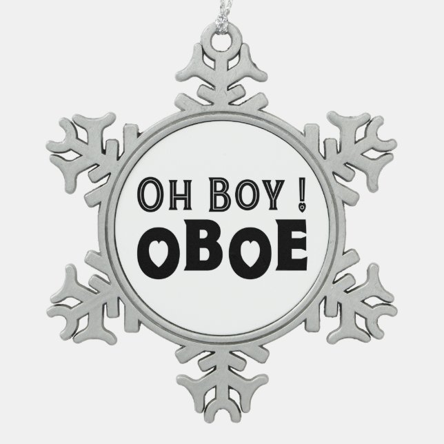 Oh Boy Oboe Schneeflocken Zinn-Ornament (Vorderseite)