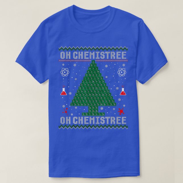 Oh Chemistream Funny Science Christmas Ugly Sweate T-Shirt (Design vorne)