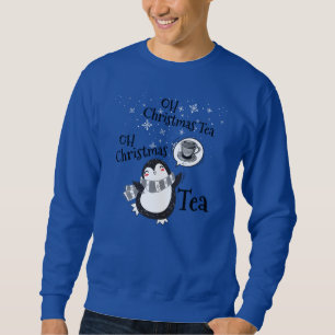 Oh Christmas Tea Penguin Lover - Tea Drinker Sweatshirt