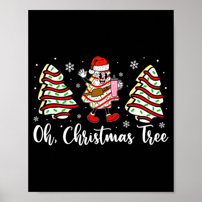 Oh Christmas Tree Cakes Debbie Becky Jen Cake Love Poster (Vorne)