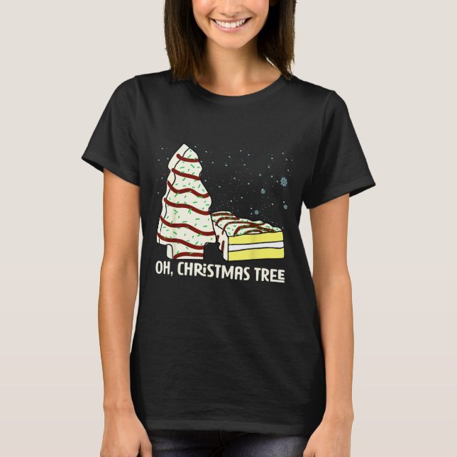 Oh, Christmas Tree Cakes Shirt Funny Cakes Debbie  (Vorderseite)