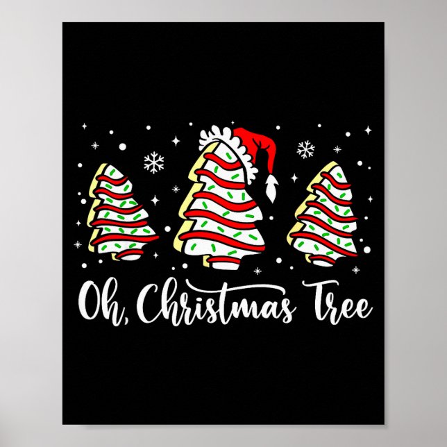 Oh Christmas Tree Shirt Snack Cake Xmas For Women  Poster (Vorne)
