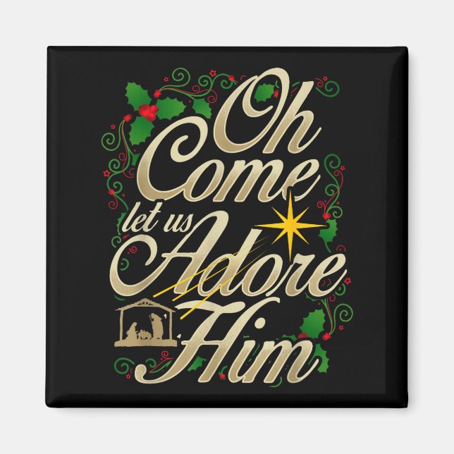 Oh Come Let Us Worship Him Christmas Nativity Scen Magnet (Vorne)