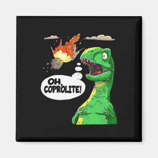 Oh Coprolite Paleontology's Spaß Funny Dinosaur C Magnet