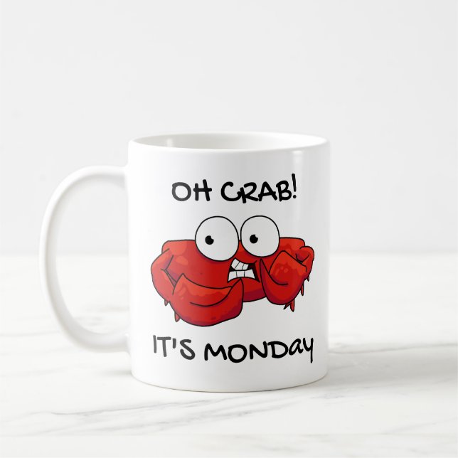 Oh Crab Es ist Montag Kaffeetasse (Links)