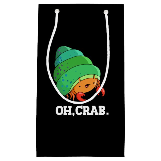 Oh Crab Funny Crab Phrase Pun Dark BG Kleine Geschenktüte (Vorderseite)