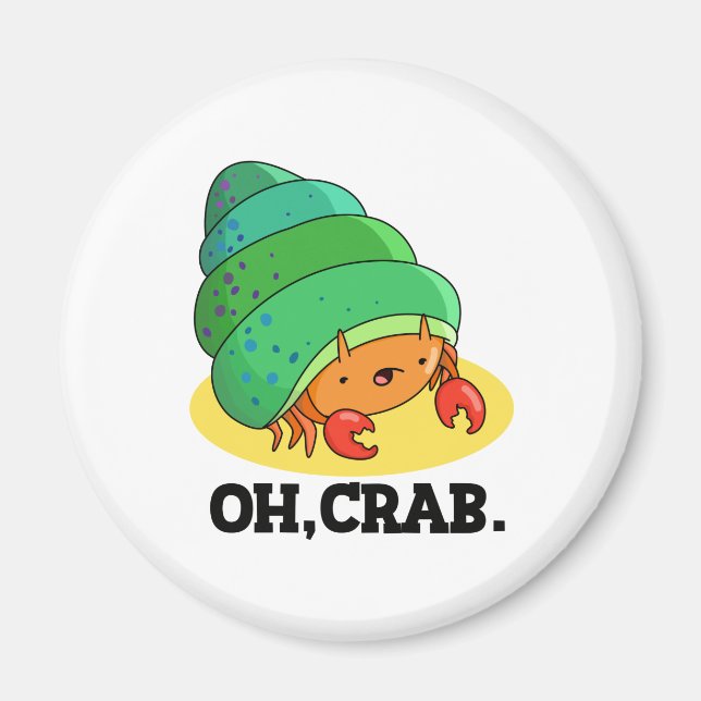 Oh Crab Funny Crab Phrase Pun Magnet (Vorne)