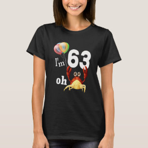 Oh Crap Ich bin 63 Jahre alt 63. Geburtstag Spaß C T-Shirt