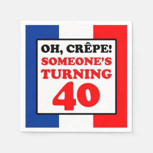 Oh, Crepe Französisch Flagge 40. Geburtstag Serviette