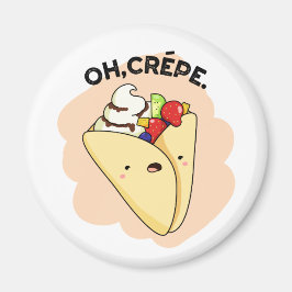 Oh Crepe Funny Food Puff Magnet
