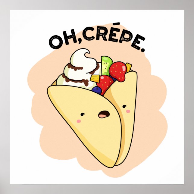Oh Crepe Funny Food Puff Poster (Vorne)