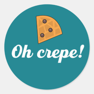 Oh Crepe Funny French Food Puns Runder Aufkleber