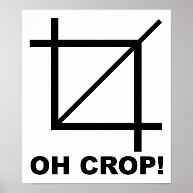 Oh Crop Funny Poster (Vorne)