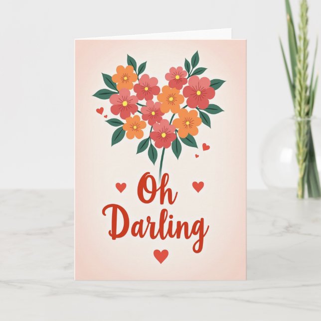Oh Darling Blumen Herzen Karte (Vorderseite)