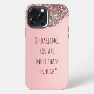 Oh Darling, You Are More Than Enough Zitat iPhone 13 Pro Max Hülle