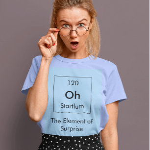 Oh! Das Element des überraschenden Shirts