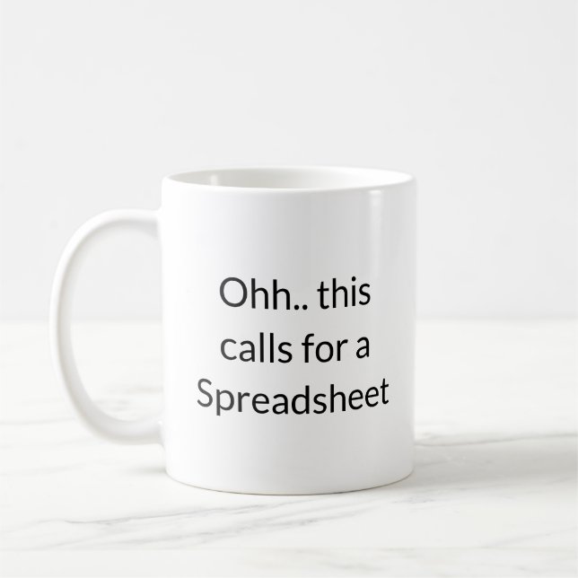 Oh, das ist ein Fall für eine Tabelle, Buchhaltung Kaffeetasse (Links)