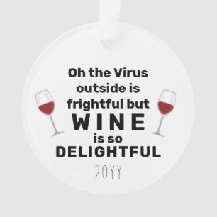 Oh, das Virus draußen ist ein beängstigender Fun Ornament