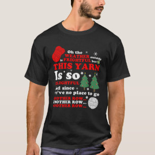 oh Das Wetter draußen ist beängstigend, aber diese T-Shirt