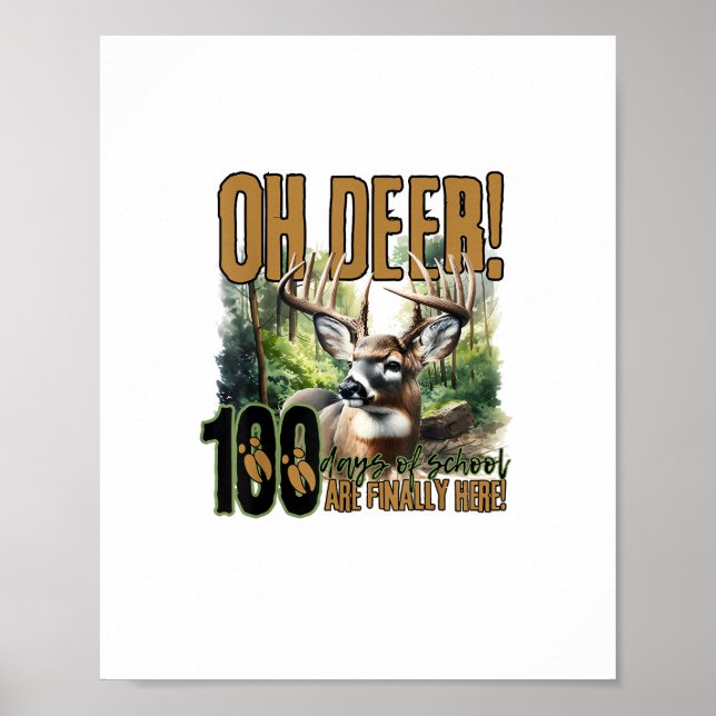 Oh Deer 100 Days Of School Deer Hunting Celebratio Poster (Vorne)