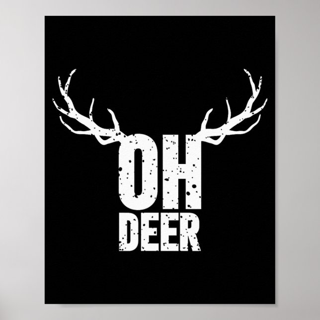 Oh Deer Funny Pun Gag Apparel  Poster (Vorne)