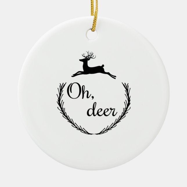 Oh Deer Funny Style Design Keramik Ornament (Vorne)