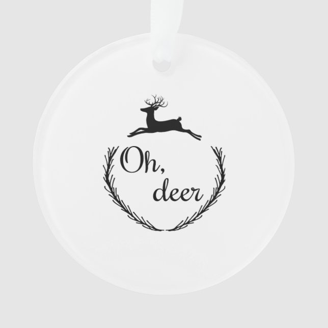Oh Deer Funny Style Design Ornament (Vorderseite)