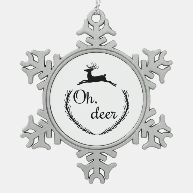 Oh Deer Funny Style Design  Schneeflocken Zinn-Ornament (Vorderseite)