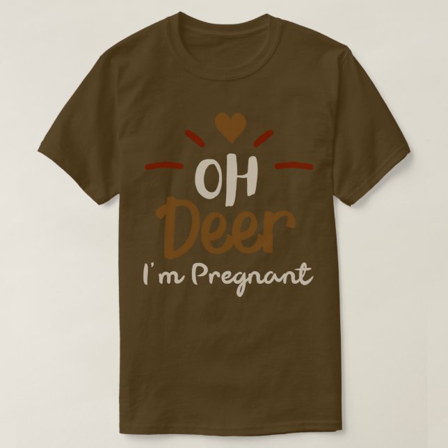 Oh Deer Im Pregnant T-Shirt (Design vorne)