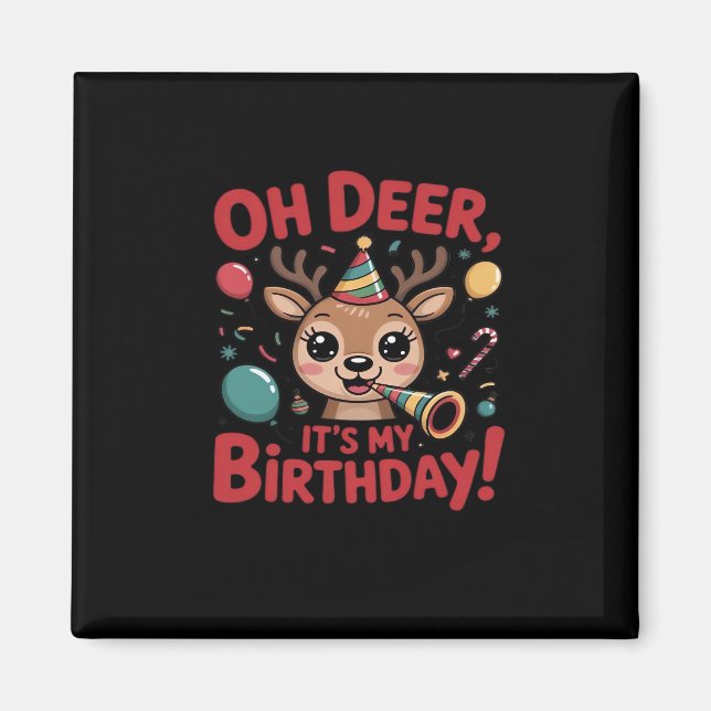 Oh Deer Its My Birthday Cute Reindeer Festive Styl Magnet (Vorne)